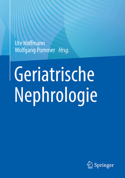 Geriatrische Nephrologie von Hoffmann,  Ute, Pommer,  Wolfgang