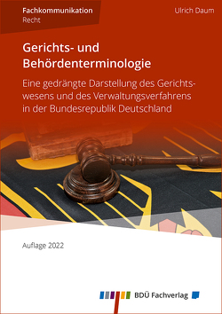 Gerichts- und Behördenterminologie 2022 von Daum,  Ulrich