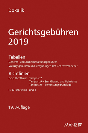Gerichtsgebühren 2019 Tabellen und Richtlinien von Dokalik,  Dietmar