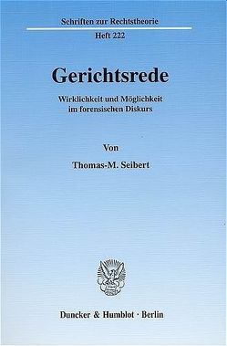 Gerichtsrede. von Seibert,  Thomas-M.
