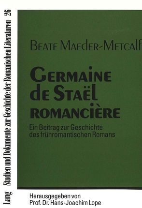 Germaine de Staël romancière von Maeder-Metcalf,  Beate
