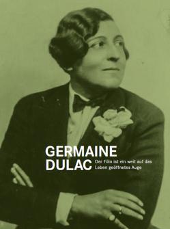 Germaine Dulac von Dulac,  Germaine, Mayr,  Brigitte, Schlüpmann,  Heide