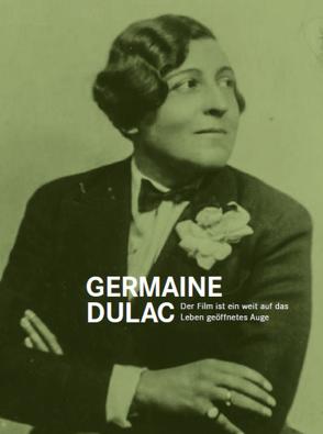 Germaine Dulac von Dulac,  Germaine, Mayr,  Brigitte, Schlüpmann,  Heide