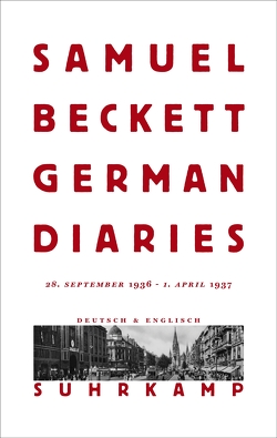 German Diaries von Beckett,  Samuel, Hartel,  Gaby, Knowlson,  James, Lubrich,  Oliver, Nixon,  Mark