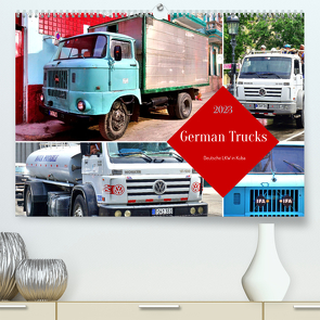 German Trucks – Deutsche LKW in Kuba (Premium, hochwertiger DIN A2 Wandkalender 2023, Kunstdruck in Hochglanz) von von Loewis of Menar,  Henning