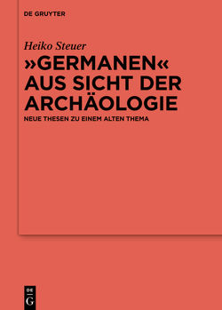 „Germanen“ aus Sicht der Archäologie von Steuer,  Heiko