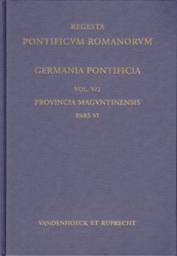 Germania Pontificia. Vol. V/2: Provincia Maguntinensis, Pars VI von Jakobs,  Hermann