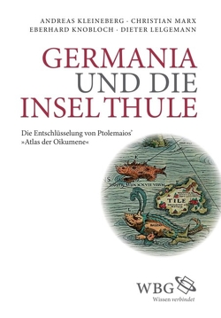 Germania und die Insel Thule von Kleineberg,  Andreas, Knobloch,  Eberhard, Lelgemann,  Dieter, Marx,  Christian