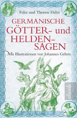 Germanische Götter- und Heldensagen von Dahn,  Felix und Therese