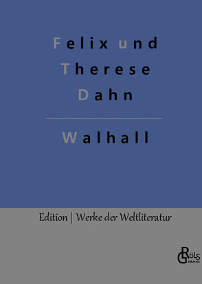 Germanische Götter- und Heldensagen von Dahn,  Felix und Therese