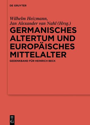 Germanisches Altertum und Europäisches Mittelalter von Heizmann,  Wilhelm, van Nahl,  Jan Alexander