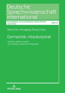 Germanistik: intradisziplinär von Shi,  Kaimin, Zhang,  Honggang