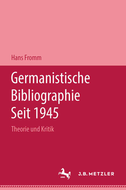 Germanistische Bibliographie seit 1945 von Fromm,  Hans