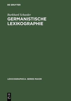 Germanistische Lexikographie von Schaeder,  Burkhard