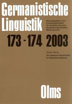 Germanistische Linguistik / Der Deutsche Sprachatlas im Nationalsozialismus von Debus,  Friedhelm, Knoop,  Ulrich, Putschke,  Wolfgang, Schmitt,  Ludwig E, Wiegand,  Herbert E, Wilking,  Stefan