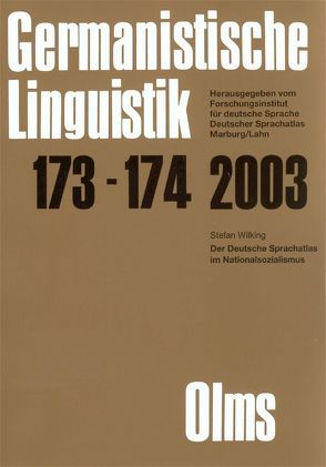 Germanistische Linguistik / Der Deutsche Sprachatlas im Nationalsozialismus von Debus,  Friedhelm, Knoop,  Ulrich, Putschke,  Wolfgang, Schmitt,  Ludwig E, Wiegand,  Herbert E, Wilking,  Stefan