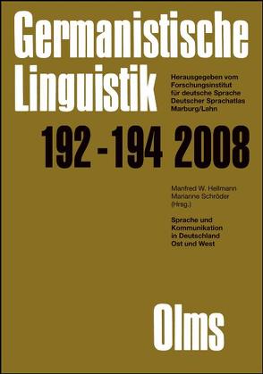 Germanistische Linguistik / Sprache und Kommunikation in Deutschland Ost und West von Debus,  Friedhelm, Fix,  Ulla, Hellmann,  Manfred, Knoop,  Ulrich, Putschke,  Wolfgang, Schmitt,  Ludwig E, Schröder,  Marianne, Thierse,  Wolfgang, Wiegand,  Herbert E