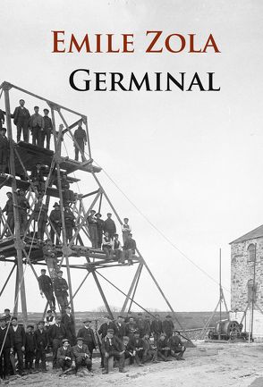 Germinal (Das Bergwerk) von Zola,  Émile