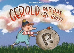 Gerold, der das >R< rollt von Kühn,  Eva Marie