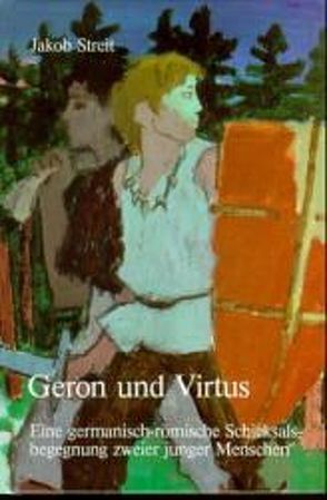 Geron und Virtus von Streit,  Jakob