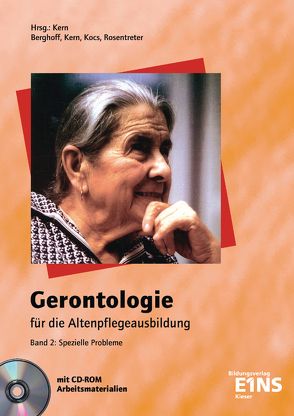 Gerontologie für die Altenpflegeausbildung von Berghoff,  Christopher, Kern,  Norbert, Kocs,  Ursula, Rosentreter,  Mario