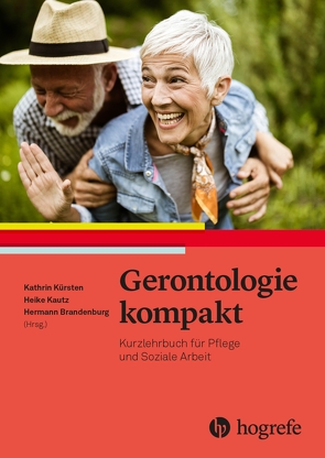 Gerontologie kompakt von Brandenburg,  Hermann, Kautz,  Heike, Kürsten,  Kathrin