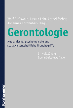 Gerontologie von Kornhuber,  Johannes, Lehr,  Ursula, Oswald,  Wolf D., Sieber,  Cornel