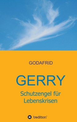 Gerry – Schutzengel für Lebenskrisen von Godafrid