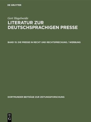 Gert Hagelweide: Literatur zur deutschsprachigen Presse / Die Presse in Recht und Rechtsprechung / Werbung von Hagelweide,  Gert