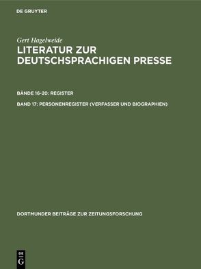 Gert Hagelweide: Literatur zur deutschsprachigen Presse. Register / Personenregister (Verfasser und Biographien ) von Hagelweide,  Gert