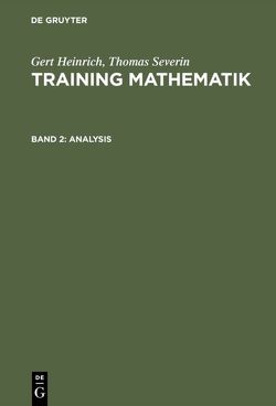 Gert Heinrich; Thomas Severin: Training Mathematik / Analysis von Heinrich,  Gert, Severin,  Thomas