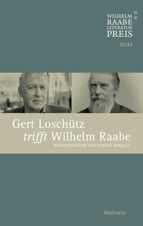 Gert Loschütz trifft Wilhelm Raabe von Winkels,  Hubert