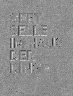 Gert Selle: Im Haus der Dinge von Brandt,  Astrid, Ohlhauser,  Gerd, Selle,  Gert
