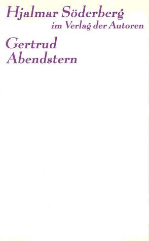 Gertrud /Abendstern von Boehlich,  Walter, Söderberg,  Hjalmar, Strauß,  Botho