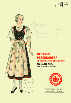 Gertrud Pesendorfer und die Trachtenerneuerung von Berger,  Karl, Bodner,  Reinhard, Heimerdinger,  Timo, Langreiter,  Nikola, Meighörner,  Wolfgang