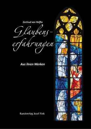 Gertrud von Helfta – Glaubenserfahrungen aus ihren Werken von Hochenauer,  Josef