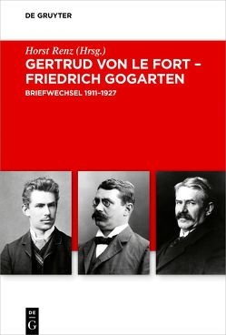 Gertrud von le Fort – Friedrich Gogarten von Renz,  Horst