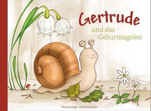 Gertrude und das Geburtstagsfest von Hügli,  Thomas