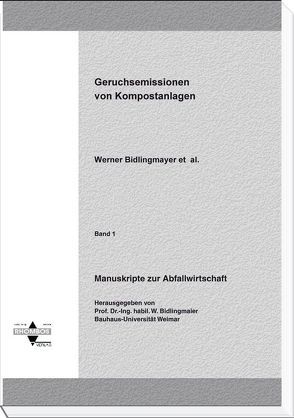 Geruchsemissionen von Kompostanlagen von Bidlingmaier,  Werner, Grauenhorst,  Verena, Müsken,  Joachim, Schlosser,  Markus