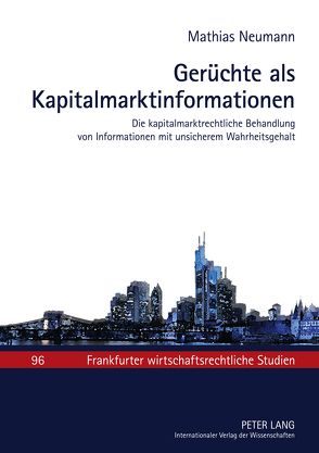 Gerüchte als Kapitalmarktinformationen von Neumann,  Matthias