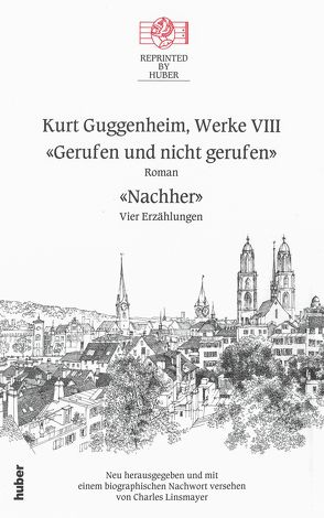 Kurt Guggenheim, Werke VIII: Gerufen und nicht gerufen / Nachher von Guggenheim,  Kurt