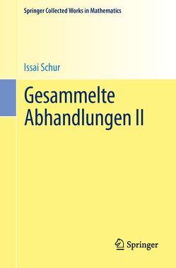 Gesammelte Abhandlungen II von Brauer,  Alfred, Rohrbach,  Hans, Schur,  Issai