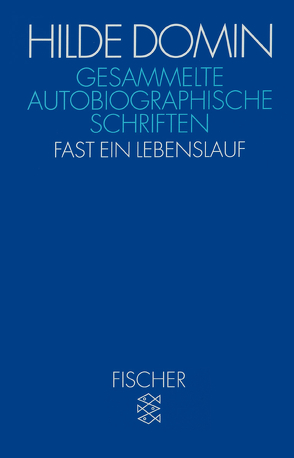 Gesammelte autobiographische Schriften von Domin,  Hilde