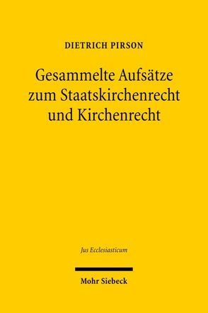 Gesammelte Beiträge zum Kirchenrecht und Staatskirchenrecht von Pirson,  Dietrich