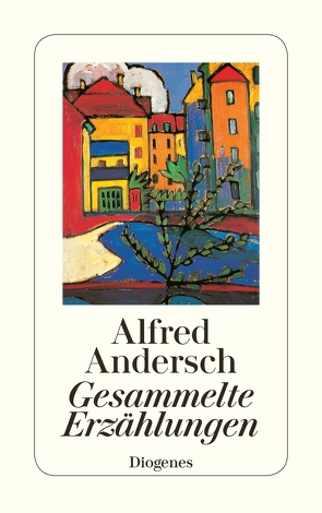 Gesammelte Erzählungen von Andersch,  Alfred