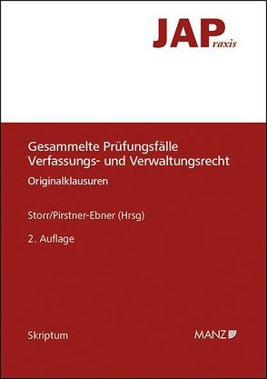 JAP Gesammelte Prüfungsfälle Verfassungs- und Verwaltungsrecht von Pirstner-Ebner,  Renate, Storr,  Stefan