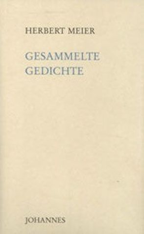 Gesammelte Gedichte von Haas,  Alois M., Meier,  Herbert