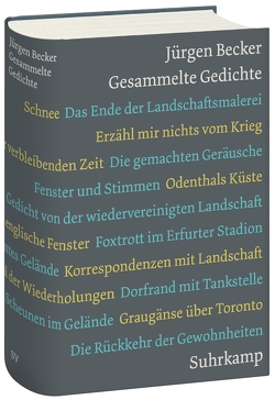 Gesammelte Gedichte von Becker Jürgen, Becker,  Boris, Bohne,  Rango, Poschmann,  Marion