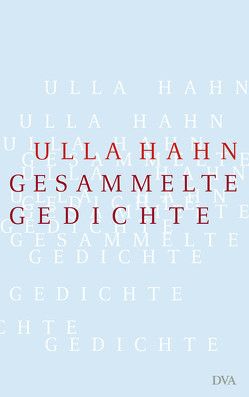Gesammelte Gedichte von Hahn,  Ulla