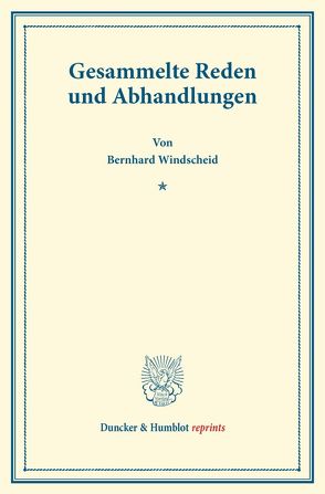 Gesammelte Reden und Abhandlungen. von Oertmann,  Paul, Windscheid,  Bernhard